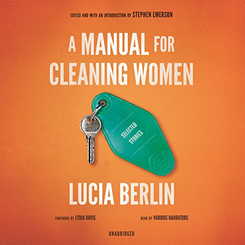 A Manual for Cleaning Women: Selected Stories A Manual for Cleaning Women: Selected Stories