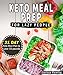 Keto Meal Prep For Lazy People: 21-Day Ketogenic Meal Plan to Lose 15 Pounds (40 Delicious Keto Made by Clarissa Fleming