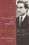 Valley Boy: The Education of Tom Perkins