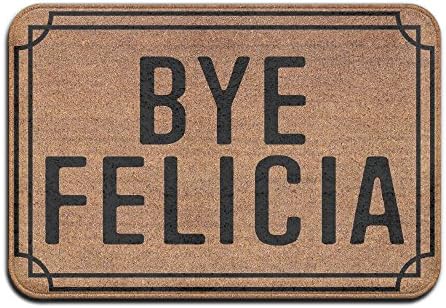 BYE FELICIA Fashion 15.7 X 23.6 In Absorbent Non Slip Floor Rug Carpet Door Mat Funny Doormat Funny Door Mat Funny Doormats Quote Doormat Unique Doormat Funny Mat