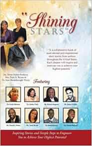 Amazon Com Quot Shining Stars Quot Inspiring Stories And Simple Steps To Empower You To Achieve Your