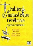 Cahier de gymnastique cerebrale special memoire (French Edition) by 
