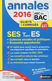 Annales ABC du BAC 2016 SES Term ES + Sciences sociales et politiques + Economie
