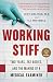 Working Stiff: Two Years, 262 Bodies, and the Making of a Medical Examiner by Judy Melinek MD, T.J. Mitchell