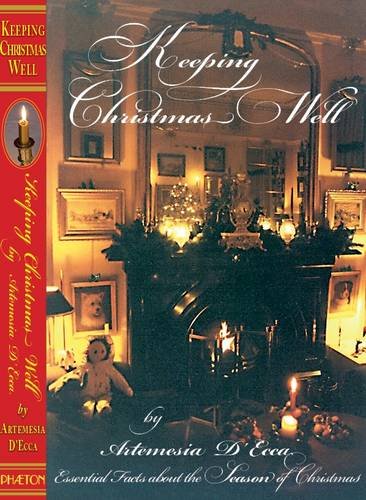 Keeping Christmans Well: Essential Facts about the Season of Christmas
