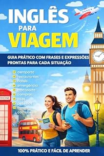 Livro Inglês para Viagem: Guia Prático com Frases e Expressões Prontas para Cada Situação: Domine as Frases e Expressões Essenciais para uma Viagem Tranquila