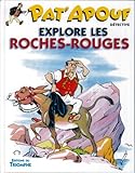 Pat'apouf détective, Tome 7 : Pat'apouf explore les roches-rouges by 
