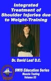 Integrated Treatment of Shoulder Injuries Due to Weight Training (SWIS Education Series - Vol. 53)