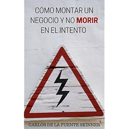 Cómo montar un negocio y no morir en el intento