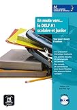 En Route Vers Le Delf Scolaire ET Junior: Livre + CD A1 (French Edition)
