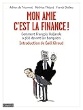 MON AMIE, C'EST LA FINANCE (Essais documents divers) by 