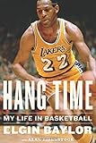 Hang Time: My Life in Basketball by 