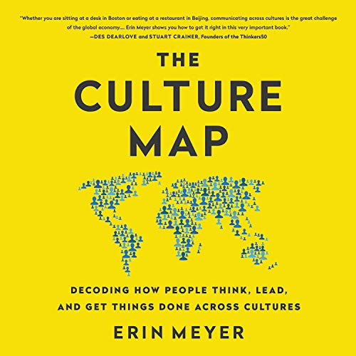 The Culture Map Breaking Through The Invisible Boundaries Of Global Business Meyer Erin Larsen Lisa 9781549184826 Amazon Com Books