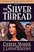 The Silver Thread (Chronicles of the Golden Frontier #4) by Gilbert Morris, J. Landon Ferguson
