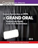 LE GRAND ORAL 2015 - EXAMEN D'ENTRÉE DANS UN CRFPA - 10ÈME ÉDITION (CARRIÈRES JUDICIAIRES) by 