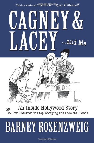 [ Cagney & Lacey ... and Me (2., Erw. U. Erg. Aufl.) By Rosenzweig, Barney ( Author ) Paperback 2006 ]