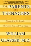 For Parents and Teenagers: Dissolving the Barrier Between You and Your Teen