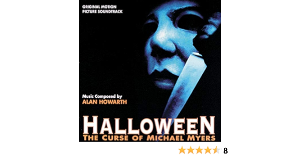 Halloween The Curse Of Michael Myers Original Motion Picture Soundtrack By Alan Howarth On Amazon Music Amazon Com