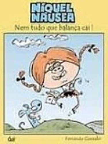 Livro Niquel Nausea. Nem Tudo Que Balanca Cai!