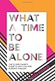 What a Time to Be Alone: The Slumflower's Guide to Why You Are Already Enough