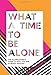 What a Time to Be Alone: The Slumflower's Guide to Why You Are Already Enough - Book by Chidera Eggerue