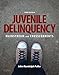 Juvenile Delinquency: Mainstream and Crosscurrents