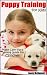 Puppy Training For Kids - Puppy Care Tips & Puppy Training Guide For Children