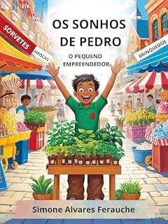 Livro Os Sonhos de Pedro: O Pequeno Empreendedor ("O Pequeno Empreendedor" Livro 1)
