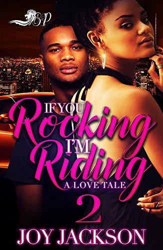 If You Rocking, I’m Riding 2: A Dope Love Tale