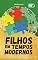 Livro Filhos em tempos modernos