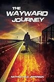 The Wayward Journey (Volume 1)