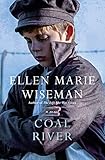 Coal River by Ellen Marie Wiseman