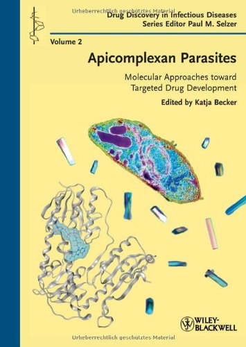 Apicomplexan Parasites - Molecular Approaches Toward Targeted Drug Development