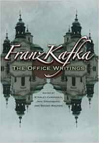 Amazon Com Franz Kafka The Office Writings