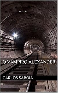 Livro O VAMPIRO ALEXANDER (BECKMAN-ALEXANDER Livro 3)