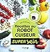 Recettes healthy au robot cuiseur by 