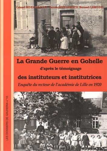 La  Grande guerre en Gohelle d'après le témoignage des instituteurs et institutrices