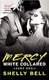White Collared Part One: Mercy (Benediction)
