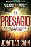 El Presagio: El misterio ancestral que guarda el secreto del futuro del mundo (Spanish Edition)
