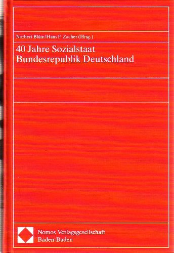 Vierzig Jahre Sozialstaat Bundesrepublik Deutschland