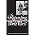 Reporting World War II, Part 1: American Journalism, 1938-1944 (Library of America)