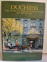 Duchess: The story of the Windsor Hotel 1875308164 Book Cover