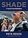 Shade: A Tale of Two Presidents - Book by Pete Souza