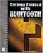 Getting Started with Bluetooth (Networking) by Madhushree Ganguli
