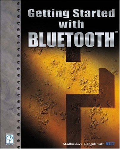 Getting Started with Bluetooth (Networking) by Madhushree Ganguli