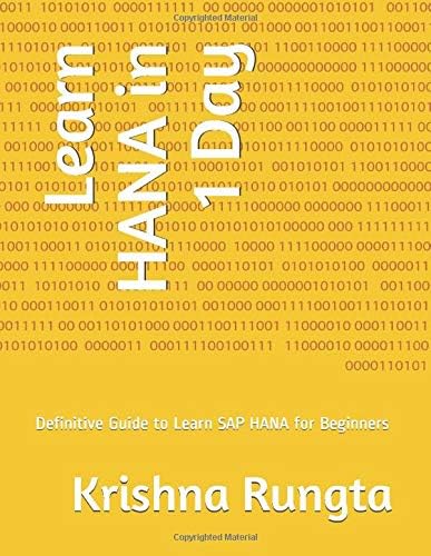 Learn HANA in 1 Day: Definitive Guide to Learn SAP HANA for Beginners
