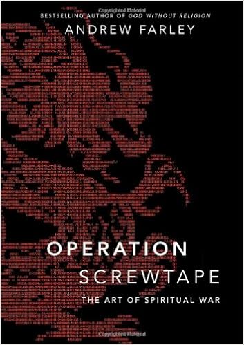 Operation Screwtape The Art Of Spiritual War Andrew Farley - 