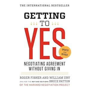 Getting to Yes: Negotiating Agreement Without Giving In