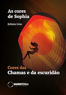 Livro As cores de Sophia: cores das chamas e da escuridão