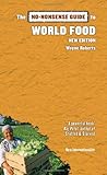 The No-Nonsense Guide to World Food: New Edition (No-Nonsense Guides) by Wayne Roberts